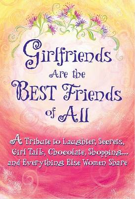 Book cover for Girlfriends Are the Best Friends of All