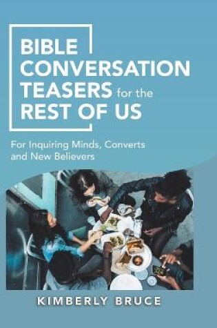 Cover of Bible Conversation Teasers for the Rest of Us