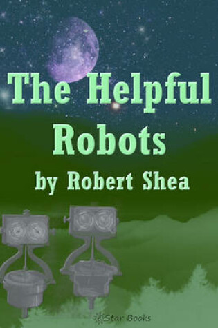 Cover of The Helpful Robots