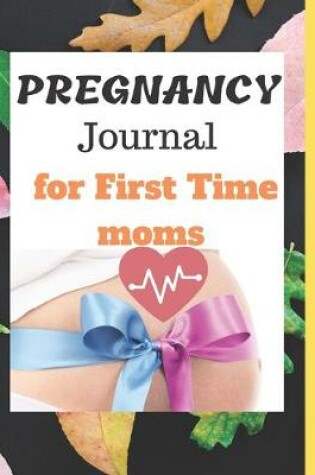 Cover of Pregnancy Notebook For First Time Moms