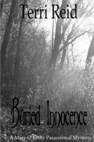 Cover of Buried Innocence - A Mary O'Reilly Paranormal Mystery - Book Thirteen