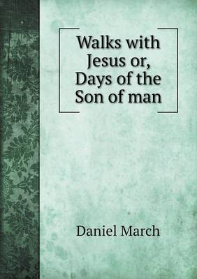 Book cover for Walks with Jesus or, Days of the Son of man