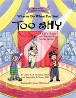 Book cover for What to Do When You Feel Too Shy