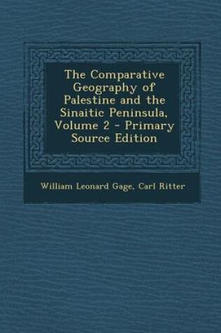 Cover of The Comparative Geography of Palestine and the Sinaitic Peninsula, Volume 2 - Primary Source Edition