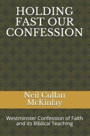 Cover of Holding Fast Our Confession