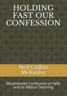 Book cover for Holding Fast Our Confession