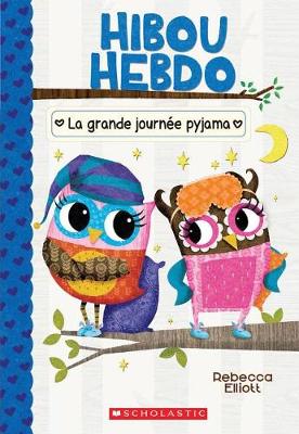 Book cover for Hibou Hebdo: N� 9 - La Grande Journ�e Pyjama