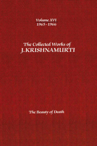 Cover of The Collected Works of J.Krishnamurti  - Volume Xvi 1965-1966