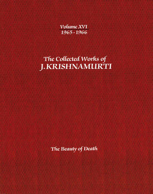 Book cover for The Collected Works of J.Krishnamurti  - Volume Xvi 1965-1966