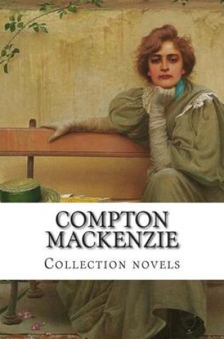 Cover of Compton Mackenzie, Collection novels