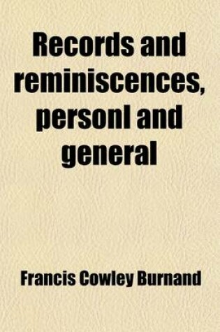 Cover of Records and Reminiscences, Personl and General