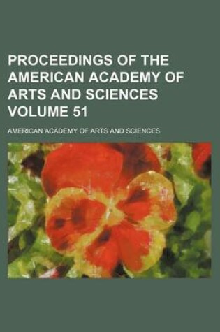 Cover of Proceedings of the American Academy of Arts and Sciences Volume 51