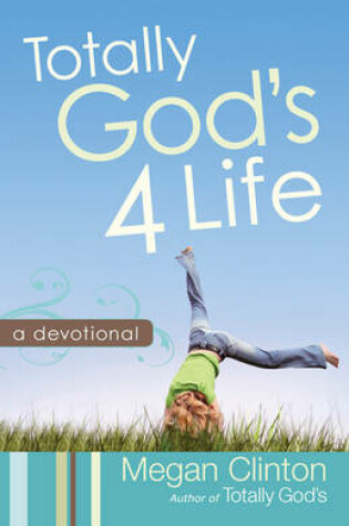 Cover of Totally God's 4 Life Devotional