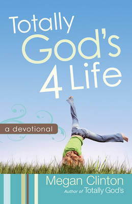 Book cover for Totally God's 4 Life Devotional