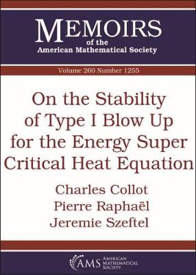 Book cover for On the Stability of Type I Blow Up for the Energy Super Critical Heat Equation