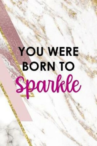 Cover of You Were Born To Sparkle