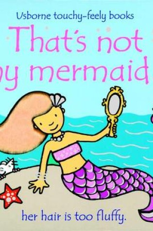 Cover of That's Not My Mermaid...