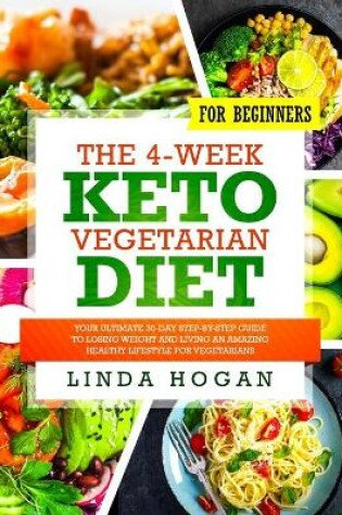 Cover of The 4-Week Keto Vegetarian Diet for Beginners