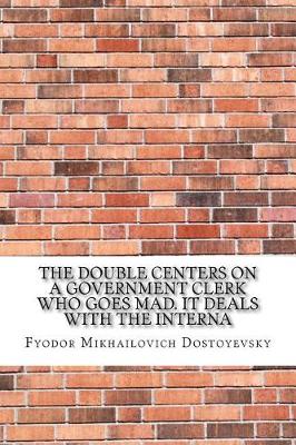 Book cover for The Double centers on a government clerk who goes mad. It deals with the interna