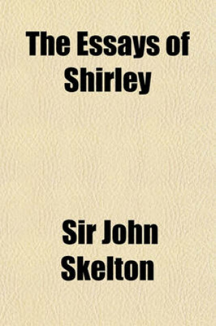 Cover of The Essays of Shirley Volume 2