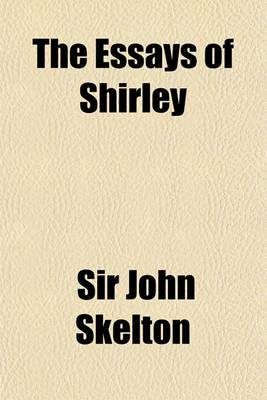 Book cover for The Essays of Shirley Volume 2