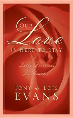 Book cover for Our Love Is Here to Stay: A Daily Devotional for Couples