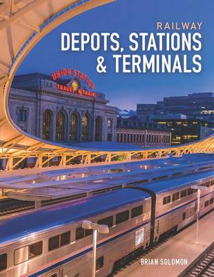 Book cover for Railway Depots, Stations & Terminals