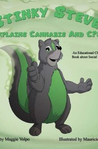 Cover of Stinky Steve Explains Cannabis and CPS