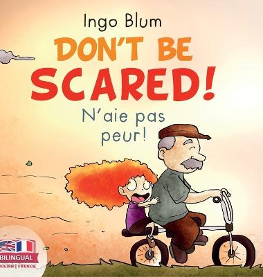 Book cover for Don't Be Scared! - N'aie pas peur!