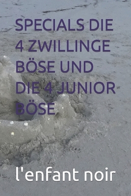 Book cover for Specials Die 4 Zwillinge Böse Und Die 4 Junior Böse