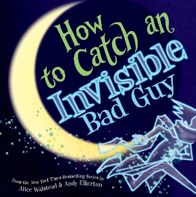 Cover of How to Catch an Invisible Bad Guy