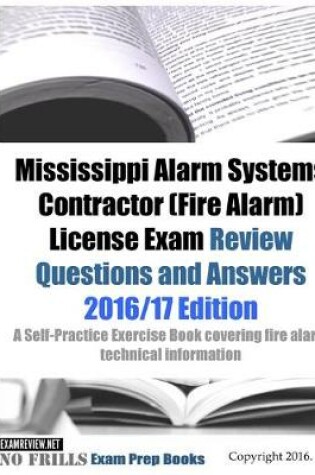 Cover of Mississippi Alarm Systems Contractor (Fire Alarm) License Exam Review Questions and Answers 2016/17 Edition