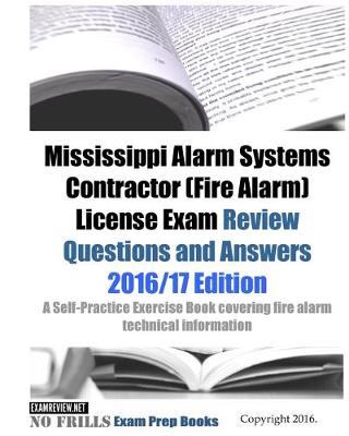 Book cover for Mississippi Alarm Systems Contractor (Fire Alarm) License Exam Review Questions and Answers 2016/17 Edition