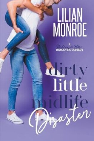 Cover of Dirty Little Midlife Disaster