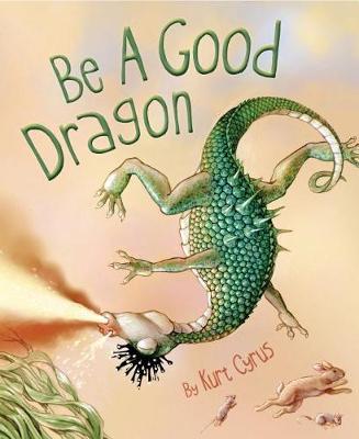 Book cover for Be a Good Dragon