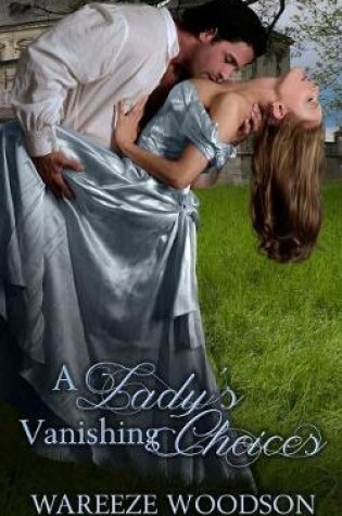 Cover of A Lady's Vanishing Choices