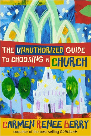 Book cover for The Unauthorized Guide to Choosing a Church