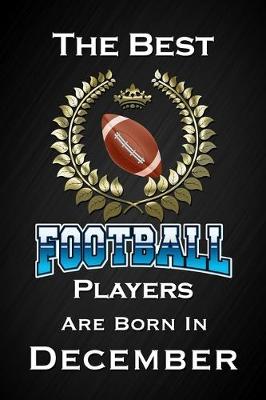 Book cover for The Best Football Players Are Born In December