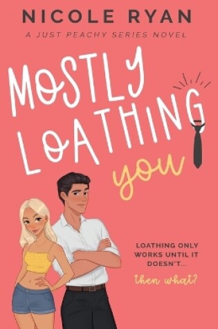 Cover of Mostly Loathing You