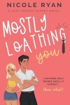 Book cover for Mostly Loathing You