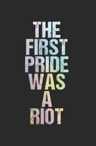 Cover of The First Pride was a Riot 50th Anniversary