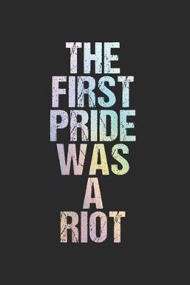 Book cover for The First Pride was a Riot 50th Anniversary