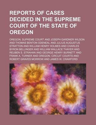 Book cover for Reports of Cases Decided in the Supreme Court of the State of Oregon Volume 73