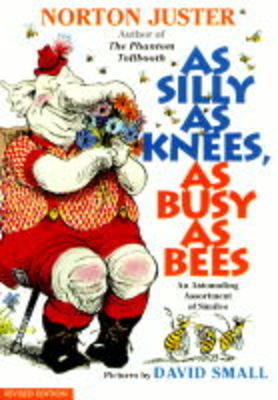 Book cover for As Silly as Knees, as Busy as Bees