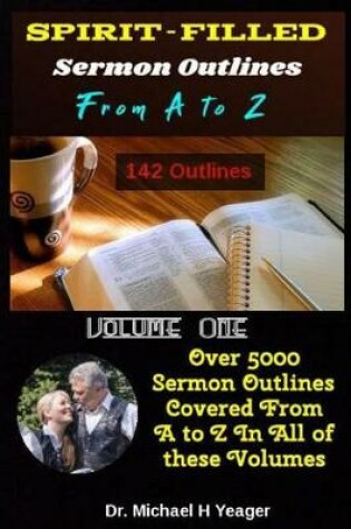 Cover of SPIRIT FILLED Sermon Outlines From A to Z