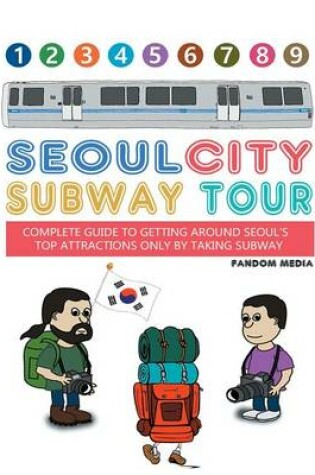 Cover of Seoul City Subway Tour (Full Color Super Size Edition)