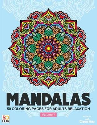 Book cover for Mandalas 50 Coloring Pages for Adults Relaxation Vol.7