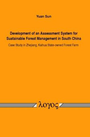 Cover of Development of an Assessment System for Sustainable Forest Management in South China