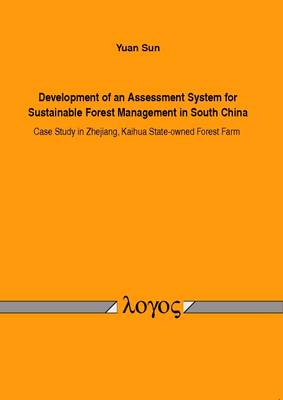 Book cover for Development of an Assessment System for Sustainable Forest Management in South China