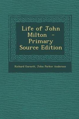 Cover of Life of John Milton - Primary Source Edition